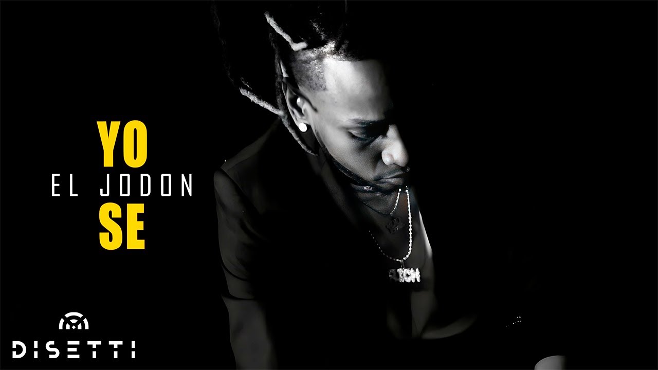 El Jodon - Yo Se (Video Oficial)
