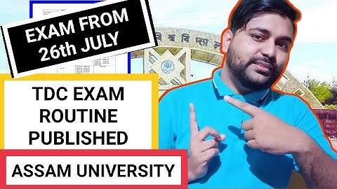 TDC Exam from 26th July || TDC Non Cbcs routine || Assam University || Pranoy Roy