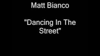 Matt Bianco - Dancing In The Street [HQ Audio]