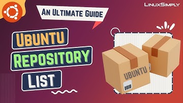 Ubuntu Repository List [A Total Guide] | LinuxSimply