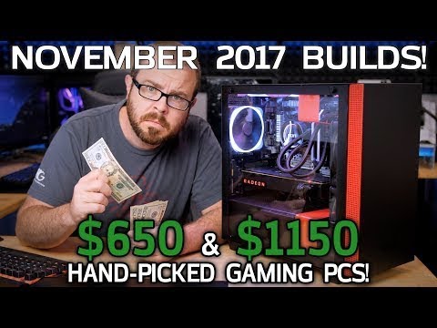 The $650 and $1150 Gaming PCs Everyone Should Build - November / Black Friday 2017