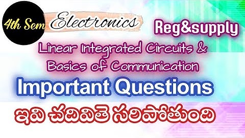 4th sem Electronics important Questions || Linear Integrated Circuits & Basics of Communication