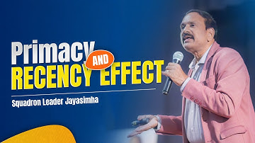Primacy and Recency Effect | Squadron Leader Jayasimha