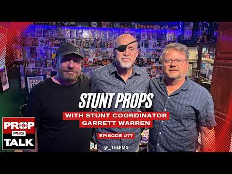 Prop Talk - Ep 77 - Stunt Props with Stunt Coordinator Garrett Warren