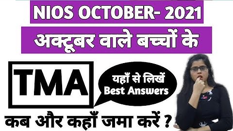 NIOS TMA OCTOBER 2021 || How to make TMA || How to submit TMA
