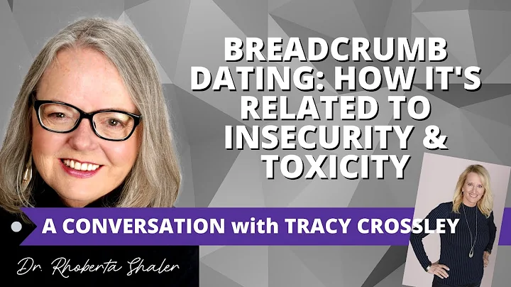 Breadcrumb Dating: How It's Related to Insecurity ...