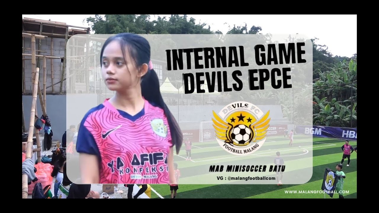 DEVILS EPCE | FUN INTERNAL GAMES HALAL BIHALAL | AT MAB MINI SOCCER BATU | MATCH 7