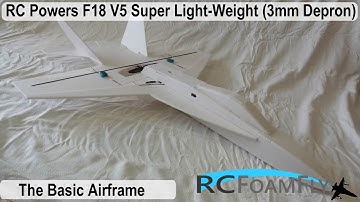 RCPowers V5 F18 Super Light Weight - Part1 - The Basic Airframe