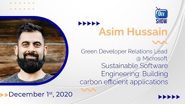 Dev Show: Sustainable Software Engineering: Building carbon efficient applications