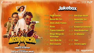 Nishaanchi - Full Album | Aaishvary Thackeray, Vedika Pinto | Manan B, Anurag S & Dhruv G | Anurag K