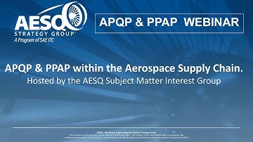 AESQ Webinar: APQP & PPAP within the Aerospace Supply Chain - September 28, 2022