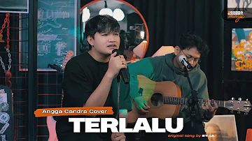 TERLALU - ST 12 | COVER BY ANGGA CANDRA