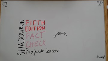 Shadowrun 5th Fact Check - Projectile Scatter