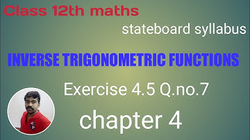 Class 12th maths Exercise 4.5 Q.no.7 Inverse Trigonometric functions