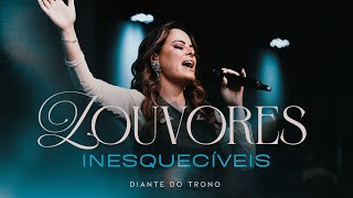 Diante Do Trono Louvores Inesquecíveis