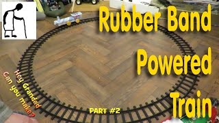 Rubber Band Powered Train #2 some improvement