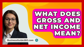 What Does Gross And Net Income Mean? - BusinessGuide360.com