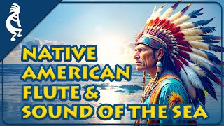 8 Hours of Native American Flute Music | Background Sound of the Sea