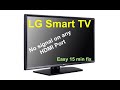 LG Samsung Smart TV No video on any HDMI port common issue. Easy 15 min fix