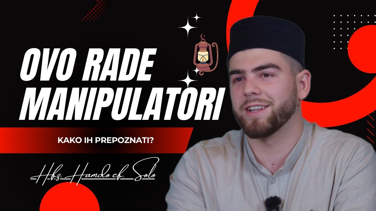 Koje su osobine manipulatora? - (Kazivanje o Jusufu, a.s., 7. dio) | hfz. Hamdo Solo