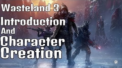 Wasteland 3 - Introduction & Character Creation.