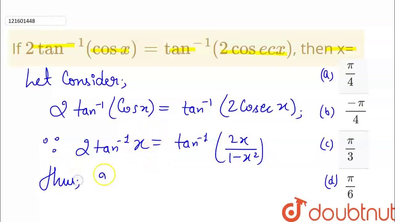 If 2tan 1 cosx tan 1 2cosecx Then X YouTube if-2tan-1-cosx-tan-1-2cosecx-then-x-youtube