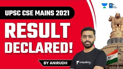 UPSC CSE Mains 2021 Results out | Anirudh Sir | UPSC/IAS Mains 2021 Result declared