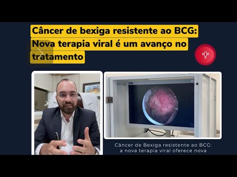 Terapia viral inovadora aumenta as chances de cura do câncer de bexiga resistente ao BCG