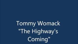 Tommy Womack ~ &quot;The Highway&#39;s Coming&quot;