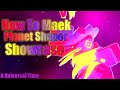 How To Maek And Showcase Planet Shaper - A Universal Time - Roblox
