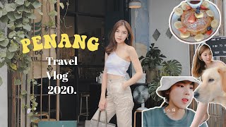 My First Travel Vlog : Penang Travel Foodie Vlog 2020 槟城旅游美食VLOG 打卡网红餐厅