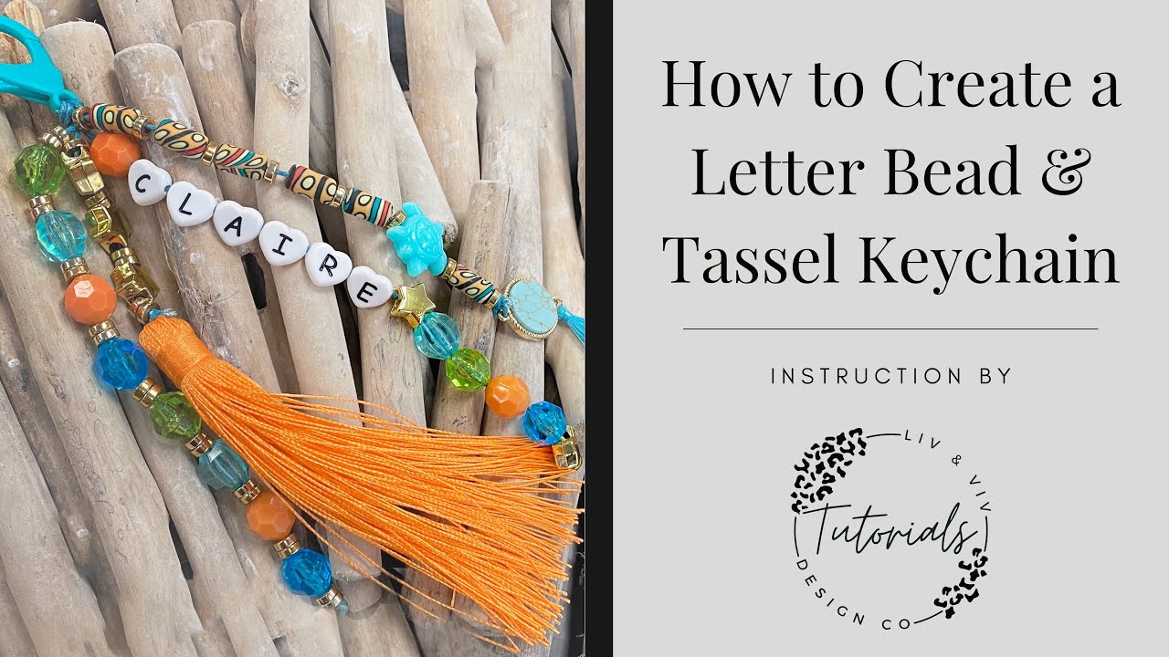 How to Create a Letter Bead & Tassel Keychain
