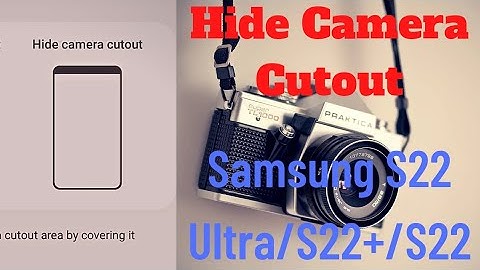 How to Hide Camera Cutout Samsung S22, S22 Plus, S22 Ultra | One ui 4