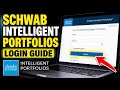 How to login to Schwab Intelligent Portfolios - Complete Guide
