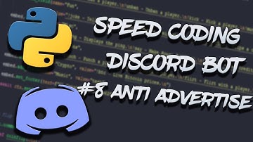 DISCORD.PY SPEEDCODING PYTHON DISCORD BOT #8 - ANTI ADVERTISEMENT!