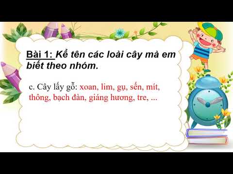 LTVC 2: Từ ngữ về cây cối. Đặt và trả lời câu hỏi: Để làm gì? Dấu phẩy, dấu chấm.