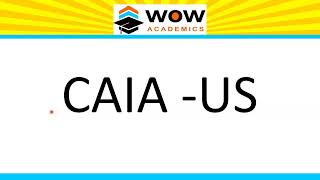 CAIA US Course Details 2022 Explained | CAIA - Eligibility, Duration, Registration, Fees