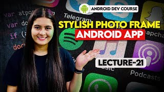 21. Stylish, Dynamic and Simple Photo Frame Android App 🔥 | Android Tutorials in Hindi screenshot 4