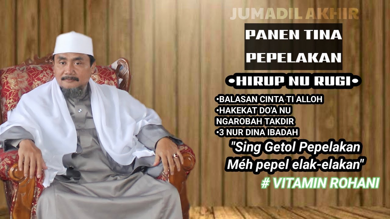 RUGI NU TEU PEPELAKAN | K.H.Moch Syarif Hidayatulloh | Hikam Juz 2 Hal(96) 05-12-2025
