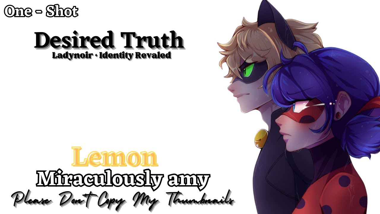 Desired Truth..!! || One - Shot ||Ladynoir Fight?! || Identity Revealed || Marichat ||