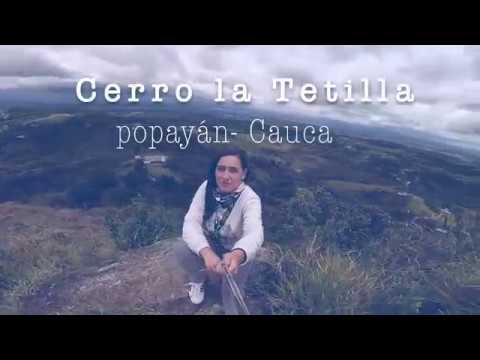Conociendo el Cerro LaTetilla popayán-Cauca