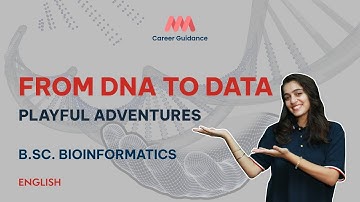 From DNA To Data | Bsc Bio Informatics | MMM Career Guidance
