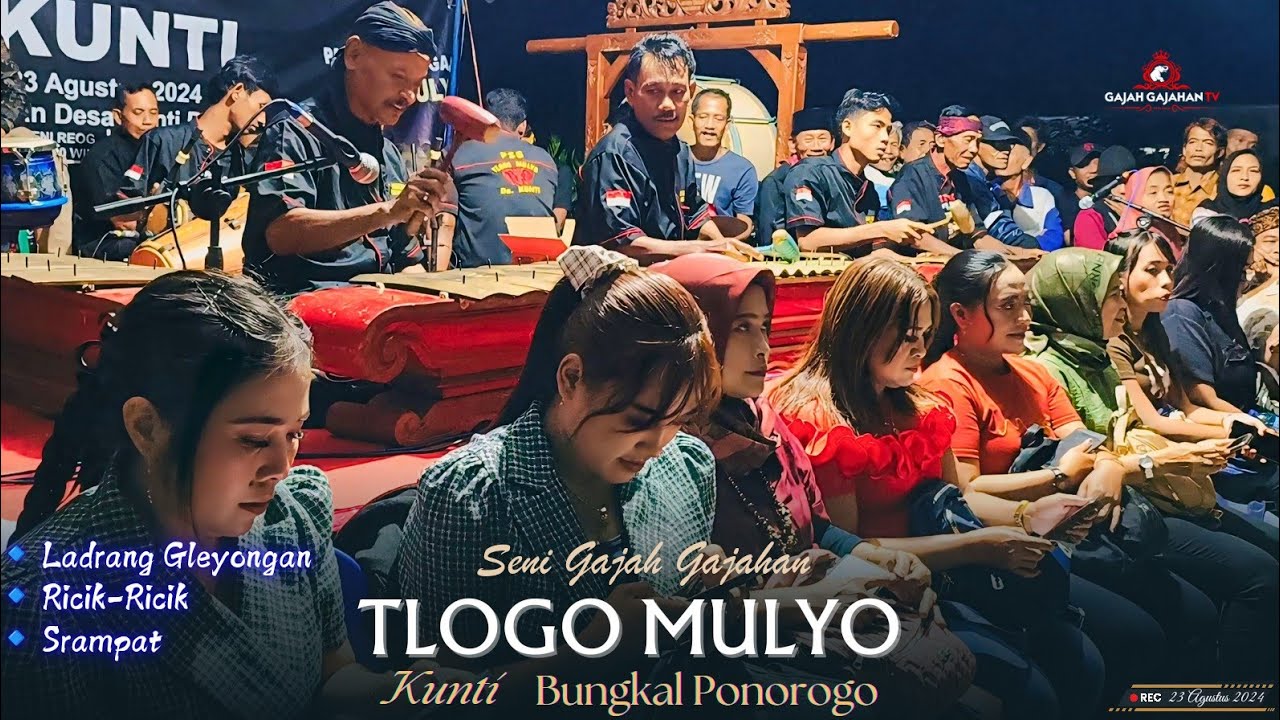 GAJAH TLOGO MULYO KUNTI 🔹 Ladrang Gleyongan, Ricik-Ricik, Srampat Bersama All Artis Cantik Lur ©2024