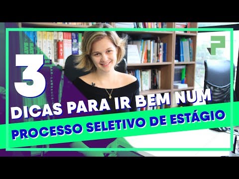 3 Dicas Para Passar Em Processos Seletivos de Estágio | Na Prática