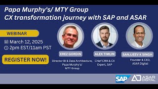 Webinar Papa Murphy's MTY Group CX Transformation Journey with SAP and ASAR Webinar Papa Murphy's MTY Group CX Transformation Journey with SAP and ASAR