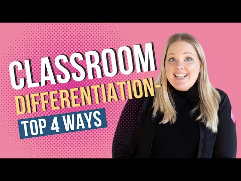 The 4 Ways that You Can Differentiate in the Classroom