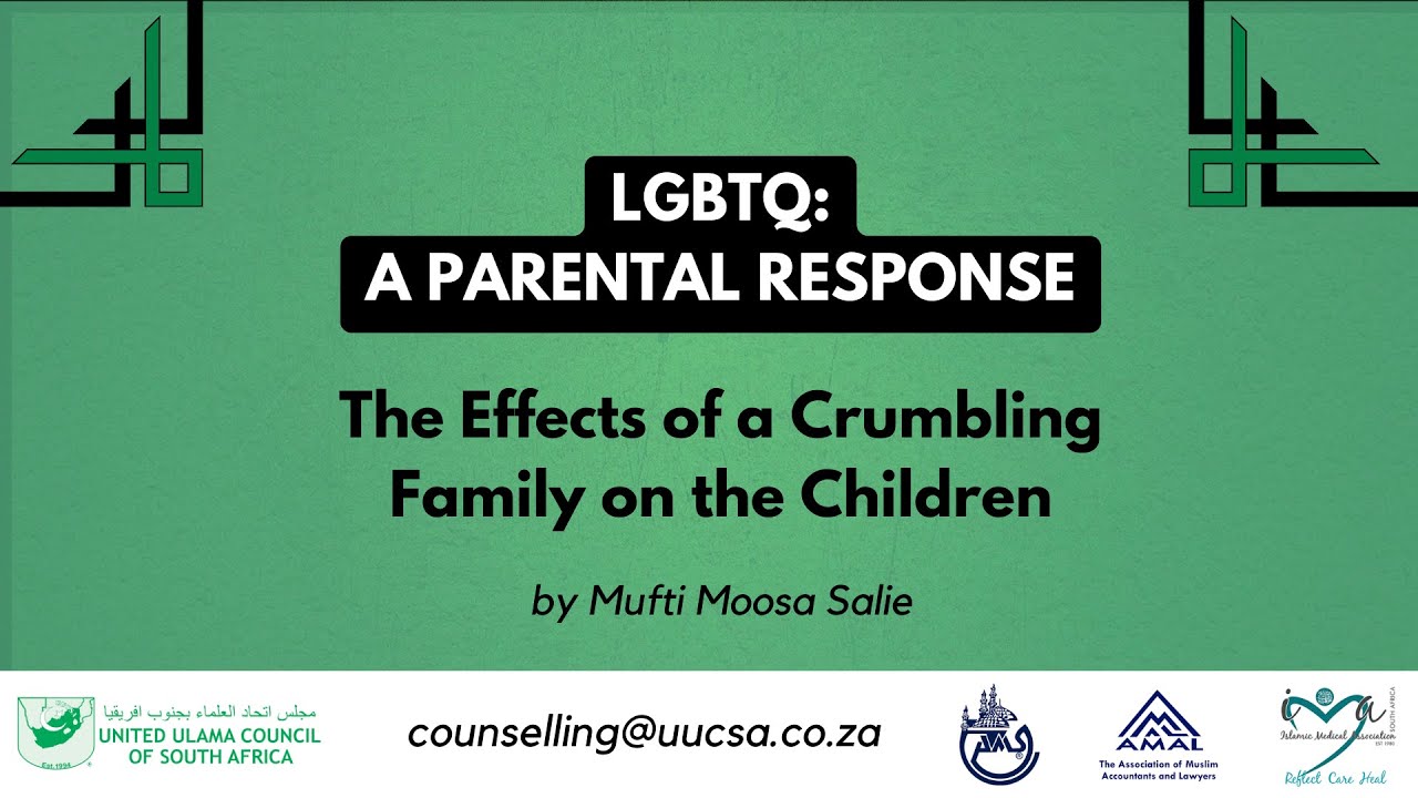 The Effects of a Crumbling Family on the Children by Mufti Moosa Salie ...
