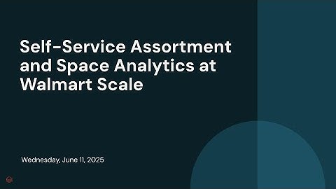 Self-Service Assortment and Space Analytics at Walmart Scale