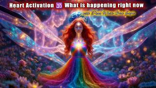 Heart Activation 🕉 What is Happening Right Now in the Collective