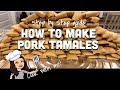 Pork Tamales | How to make EASY Delicious Tamales!